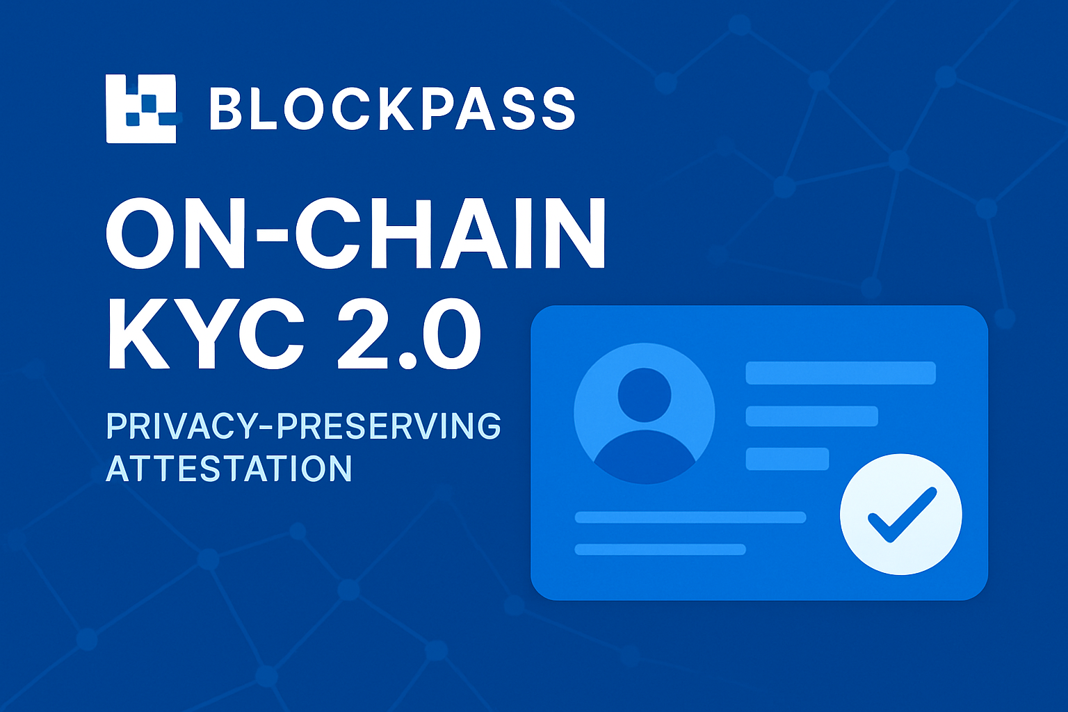 Blockpass On-Chain KYC 2.0 privacy-preserving attestation